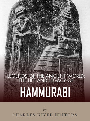 cover image of The Life and Legacy of Hammurabi